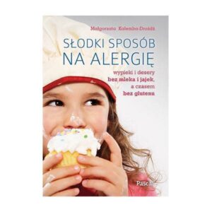 Słodki sposób na alergię - Małgorzata. Kalemba-Drożdż
