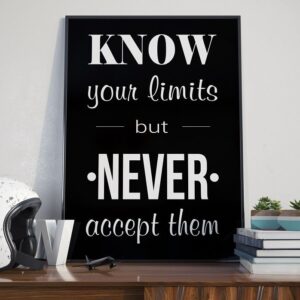 Know your limits and never accept them - plakat typograficzny, wymiary - 40cm x 50cm, ramka - czarna