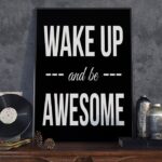 Wake up and be awesome - plakat typograficzny, wymiary - 20cm x 30cm, ramka - biała