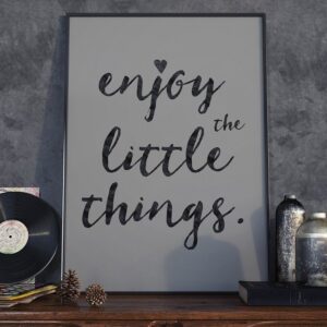 Enjoy the little things - plakat typograficzny, wymiary - 40cm x 50cm, ramka - biała