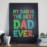 Ma dad is the best dad ever - plakat w ramie, wymiary - 30cm x 40cm, kolor ramki - biały