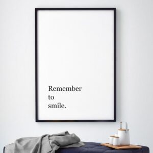 Remember to smile - plakat motywacyjny w ramie, wymiary - 50cm x 70cm, wersja - białe napisy + czarne tło, kolor ramki - biały
