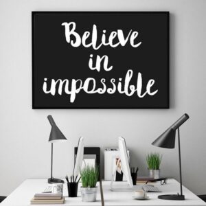 Believe in impossible - plakat typograficzny, wymiary - 60cm x 90cm, kolor ramki - biały