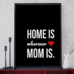 Home is wherever mom is - plakat typograficzny w ramie, wymiary - 50cm x 70cm, kolor ramki - biały