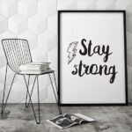 Stay strong - plakat typograficzny, wymiary - 60cm x 90cm, kolor ramki - biały