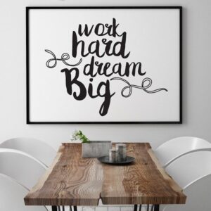 Work hard dream big - plakat motywacyjny w ramie, wymiary - 70cm x 100cm, kolor ramki - biały