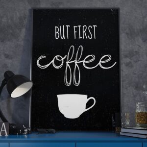 But first coffee - plakat typograficzny, wymiary - 60cm x 90cm, ramka - czarna