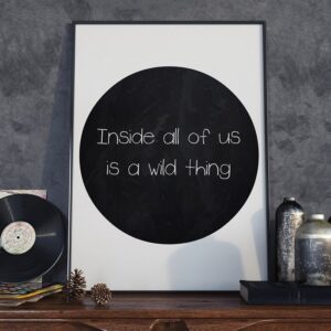 Inside all of us is a wild thing - plakat typograficzny, wymiary - 20cm x 30cm, ramka - biała