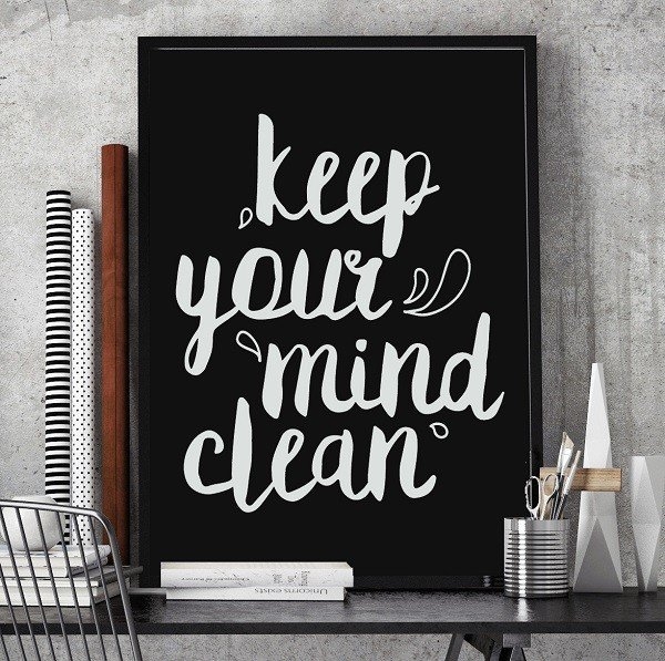 Keep your mind clean – plakat typograficzny, wymiary – 60cm x 90cm, kolor ramki – czarny