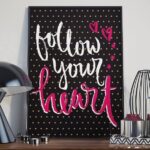 Follow your heart - plakat typograficzny, wymiary - 70cm x 100cm, kolor ramki - czarny