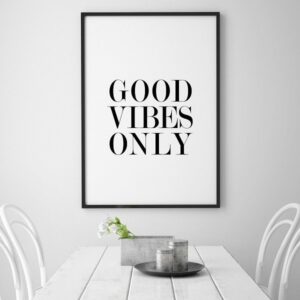Good vibes only - plakat typograficzny, wymiary - 60cm x 90cm, ramka - czarna