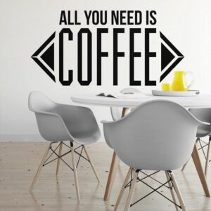 All you need is coffee - naklejka ścienna, kolor naklejki - biała, wymiary naklejki - 140cm x 70cm