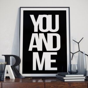 You and me - designerski plakat typograficzny, wymiary - 20cm x 30cm, kolor ramki - czarny