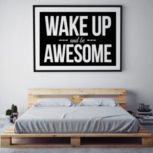 Wake up and be awesome - plakat typograficzny, wymiary - 70cm x 100cm, ramka - biała