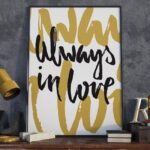 Always in love - plakat typograficzny, wymiary - 50cm x 70cm, kolor ramki - biały