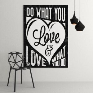 Do what you love & love what you do - modny obraz motywacyjny, wymiary - 60cm x 90cm
