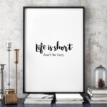 Life is short. don't be lazy. - minimalistyczny plakat w ramie, wymiary - 60cm x 90cm, kolor ramki - czarny