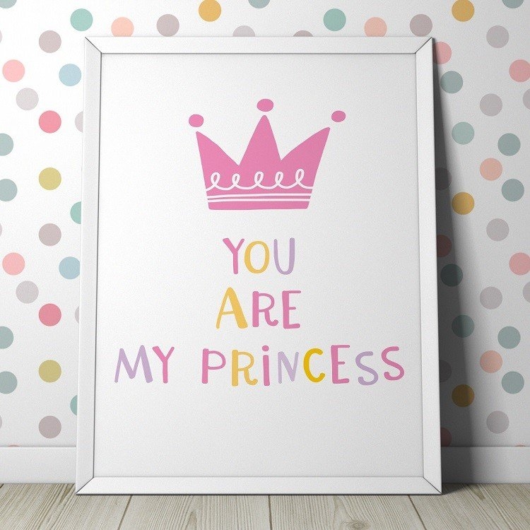 You are my princess – plakat dla dzieci, wymiary – 70cm x 100cm, kolor ramki – biały