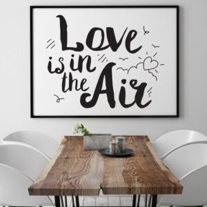Love is in the air - plakat typograficzny, wymiary - 30cm x 40cm, kolor ramki - biały