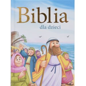 Biblia. Dla. Dzieci. Ilustrowana